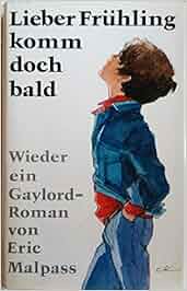Lieber Frühling komm doch bald: Wieder ein Gaylord-Roman ...