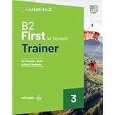 First for Schools Trainer. B2. Student's Book without Answers. With Test &amp; Train Mini. Per le Scuole superiori. Con File audi