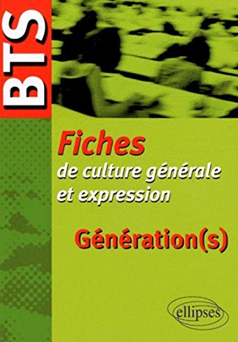 Télécharger Génération(s) : BTS, Fiches de culture générale et expression Livre PDF Gratuit