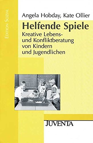 Preisvergleich Produktbild Helfende Spiele: Kreative Lebens- und Konfliktberatung von Kindern und Jugendlichen (Edition Sozial)