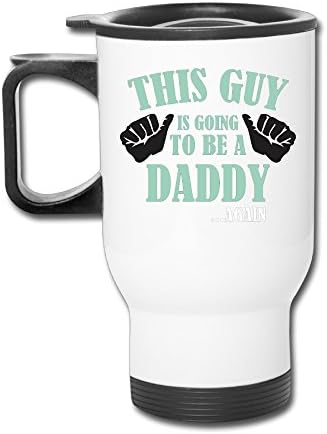 Custom Travel Mug For Funny This Guy Is Gong To Be A Daddy Again