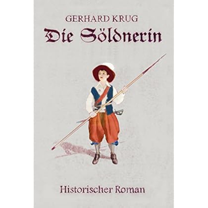 Die Söldnerin: 30-jähriger Krieg Die Söldnerin: 30-jähriger Krieg