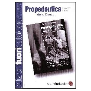 Propedeutica della danza. 80 esercizi pratici