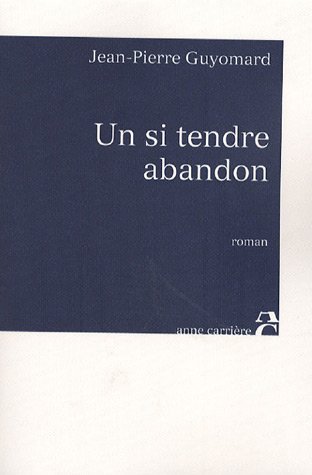 couverture de : UN SI TENDRE ABANDON