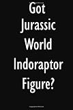  Got Jurassic World Indoraptor Figure?: Jurassic World Indoraptor Figure Diary Journal