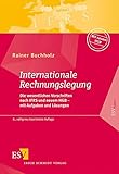 Image de Internationale Rechnungslegung: Die wesentlichen Vorschriften nach IFRS und neuem HGB – mit Aufgaben und Lösungen
