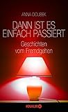 Dann ist es einfach passiert: Geschichten vom Fremdgehen by 