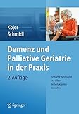 Image de Demenz und Palliative Geriatrie in der Praxis: Heilsame Betreuung unheilbar demenzkranker