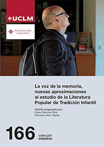 La Voz De La Memoria, Nuevas Aproximaciones al Estudio De La Literatura Popular de tradición Infantil