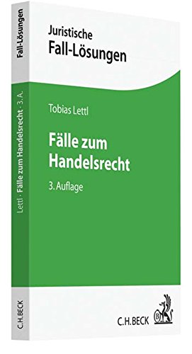 Fälle zum Handelsrecht (Juristische Fall-Lösungen)