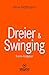 Dreier & Swinging | Erotischer Ratgeber: Zahlreiche Tipps, mit denen Du Sex zu dritt richtig gut werden lassen kannst ... by