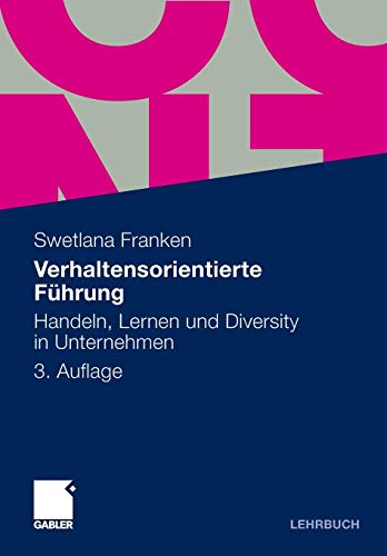Verhaltensorientierte Führung: Handeln, Lernen und Diversity in Unternehmen