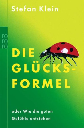 Download Die Glücksformel oder Wie die guten Gefühle entstehen Download Die Glücksformel oder Wie die guten Gefühle entstehen