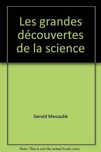 couverture de : Les Grandes d&eacute;couvertes de la science