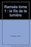 Ramsès tome 1 : le fils de la lumière