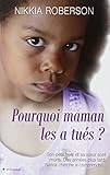 Pourquoi maman les a tués ?