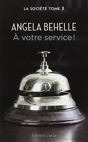 La société, Tome 3 : A votre service La société, Tome 3 : A votre service