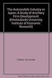 Image de The Automobile Industry in Japan: A Study of Ancillary Firm Development