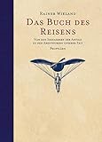 Image de Das Buch des Reisens: Von den Seefahrern der Antike zu den Abenteurern unserer Zeit