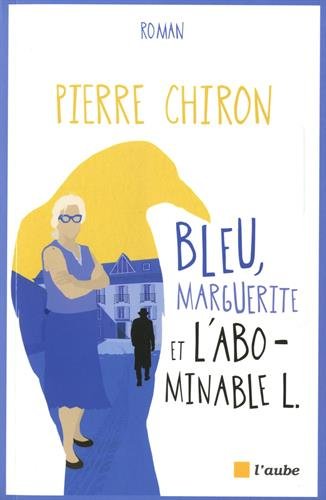couverture de : Bleu, Marguerite et l'abominable L.