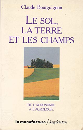 Le sol, la terre et les champs Le sol, la terre et les champs