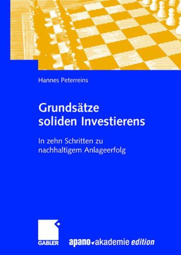 Download Grundsätze soliden Investierens: In zehn Schritten zu nachhaltigem Anlageerfolg Download Grundsätze soliden Investierens: In zehn Schritten zu nachhaltigem Anlageerfolg