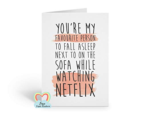 funny boyfriend card, funny girlfriend card, funny valentines card, romantic card, netflix card, you're my favourite person to fall asleep next to on the sofa while watching netflix, funny friend card