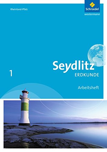 Seydlitz Erdkunde - Ausgabe 2016 für Realschulen plus in Rheinland-Pfalz: Arbeitsheft 1