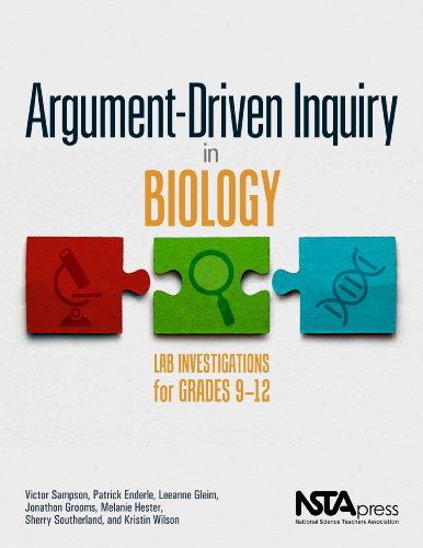 Argument-Driven Inquiry in Biology: Lab Investigations for Grades 9-12