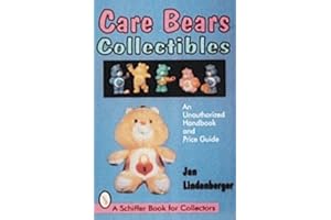 Care Bears Collectibles: An Unauthorized Handbook and Price Guide