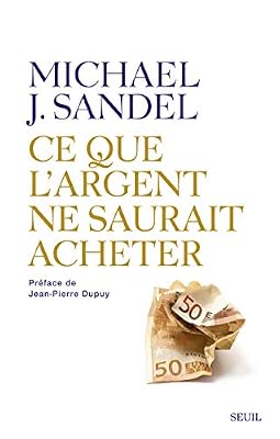 SEUIL Ce que l'argent ne saurait acheter. Les limites morales du marché