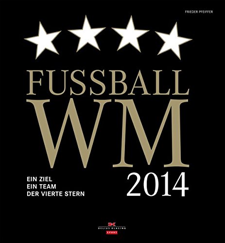 Download Fußball WM 2014: Ein Ziel. Ein Team. Der vierte Stern Download Fußball WM 2014: Ein Ziel. Ein Team. Der vierte Stern
