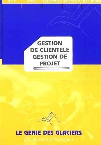 Applications Gestion De Clientèle Gestion De Projet Tome 1 - 