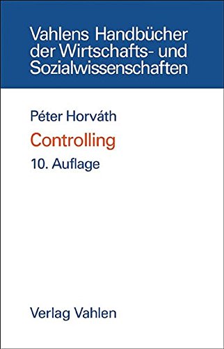 Controlling (Vahlens Handbücher der Wirtschafts- und Sozialwissenschaften)