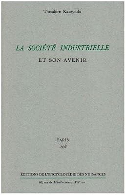 Theodore Kaczynski La société industrielle et son avenir