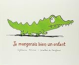 Je mangerais bien un enfant