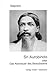 Sri Aurobindo oder Das Abenteuer des Bewusstseins by 