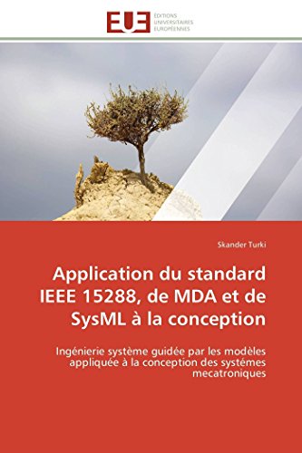 Application Du Standard IEEE 15288, de Mda Et de Sysml La Conception (Omn.Univ.Europ.)