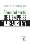 Image de Comment sortir de l'emprise djihadiste ?