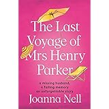 The Last Voyage of Mrs Henry Parker: An unforgettable love story from the author of Kindle bestseller THE SINGLE LADIES OF JA