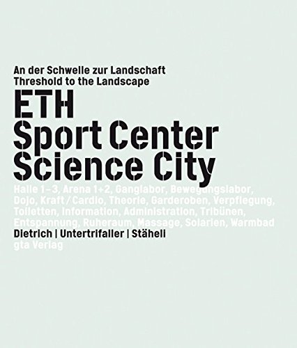 ETH Sport Center Science City: An der Schwelle zur Landschaft / Threshold to the Landscape