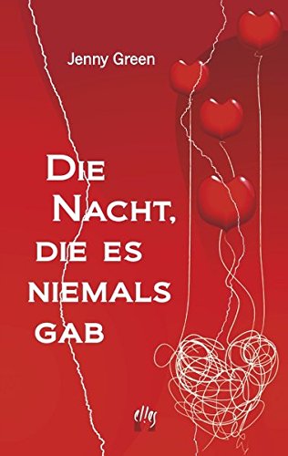 Die Nacht, die es niemals gab: Liebesroman