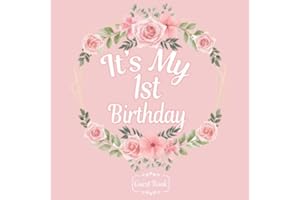 Floral All in one It's my 1st Birthday girls & boys 1 year old B-day Guest Books, Gifts Tracker Log & Keepsake Pages - 120 pages of Guests Special ... registry - Rose pink & Flowers - 8.5 x 8.5 in