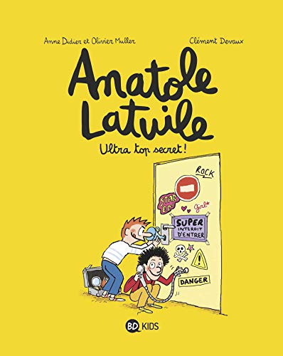 Anatole Latuile, Tome 05 : Ultra-top secret ! Anatole Latuile, Tome 05 : Ultra-top secret !