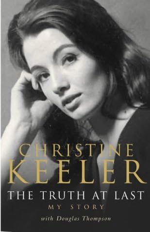 Christine Keeler: The Truth at Last by Keeler, Christine, Thompson, Douglas ( 2001 )