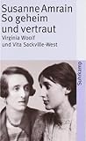 So geheim und vertraut: Virginia Woolf und Vita Sackville-West (suhrkamp taschenbuch) by 