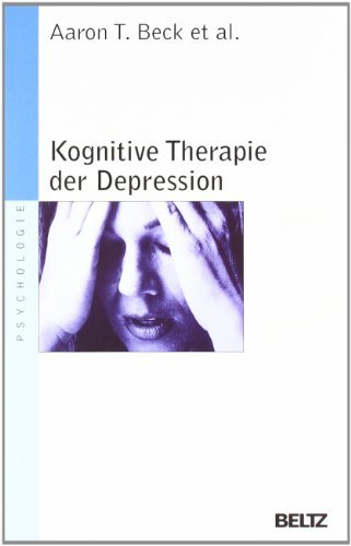 Download Kognitive Therapie der Depression (Beltz Taschenbuch / Psychologie) Download Kognitive Therapie der Depression (Beltz Taschenbuch / Psychologie)