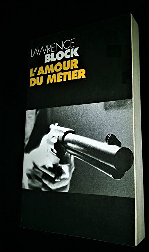 L'amour du Métier - Lawrence Block (Points P909 sept. 2001) L'amour du Métier - Lawrence Block (Points P909 sept. 2001)