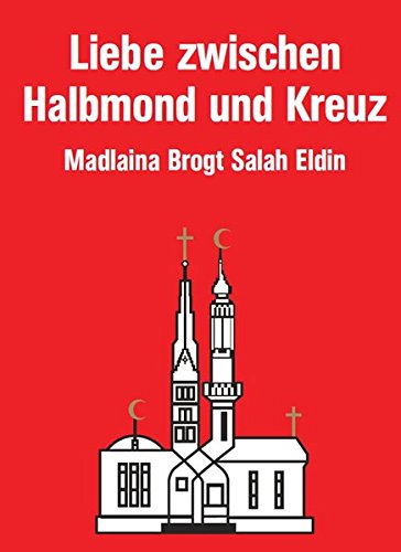 Liebe zwischen Halbmond und Kreuz