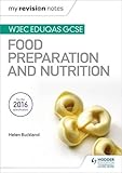 Image de My Revision Notes: WJEC Eduqas GCSE Food Preparation and Nutrition